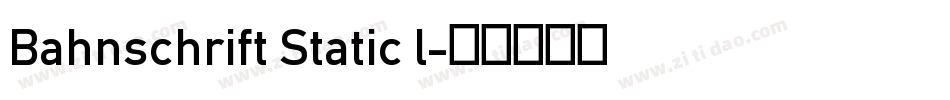 Bahnschrift Static l字体转换